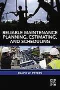 E-Book (pdf) Reliable Maintenance Planning, Estimating, and Scheduling von Ralph Peters