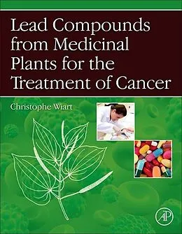 E-Book (epub) Lead Compounds from Medicinal Plants for the Treatment of Cancer von Christophe Wiart