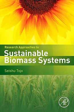 E-Book (pdf) Research Approaches to Sustainable Biomass Systems von Seishu Tojo, Tadashi Hirasawa
