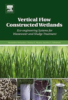E-Book (epub) Vertical Flow Constructed Wetlands von Alexandros Stefanakis, Christos S. Akratos, Vassilios A. Tsihrintzis