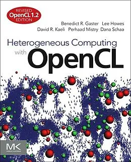 E-Book (pdf) Heterogeneous Computing with OpenCL von Benedict Gaster, Lee Howes, David R. Kaeli