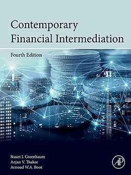 E-Book (epub) Contemporary Financial Intermediation von Stuart I. Greenbaum, Anjan V. Thakor, Arnoud W. A. Boot