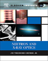 eBook (pdf) Neutron and X-ray Optics de Jay Theodore Cremer Jr.