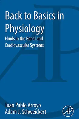 E-Book (epub) Back to Basics in Physiology von Juan Pablo Arroyo, Adam J. Schweickert