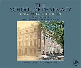 E-Book (epub) The School of Pharmacy, University of London von Briony Hudson, Maureen Boylan