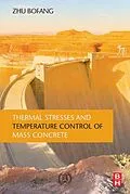 E-Book (epub) Thermal Stresses and Temperature Control of Mass Concrete von Zhu Bofang