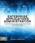 E-Book (pdf) Enterprise Applications Administration von Jeremy Faircloth