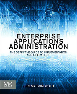 eBook (epub) Enterprise Applications Administration de Jeremy Faircloth
