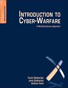 E-Book (pdf) Introduction to Cyber-Warfare von Paulo Shakarian, Jana Shakarian, Andrew Ruef