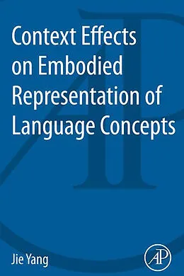 E-Book (epub) Context Effects on Embodied Representation of Language Concepts von Jie Yang