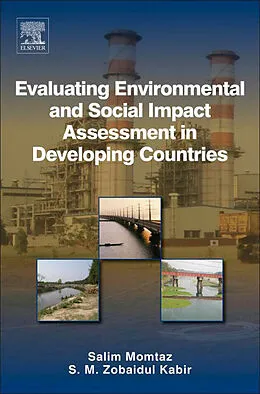 E-Book (pdf) Evaluating Environmental and Social Impact Assessment in Developing Countries von Salim Momtaz, Zobaidul Kabir
