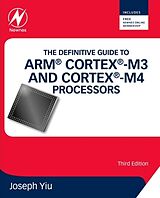 Kartonierter Einband The Definitive Guide to ARM® Cortex®-M3 and Cortex®-M4 Processors von Joseph Yiu