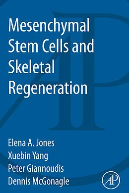 E-Book (epub) Mesenchymal Stem Cells and Skeletal Regeneration von Peter Giannoudis, Elena Jones, Xuebin Yang