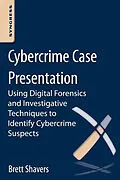 E-Book (epub) Cybercrime Case Presentation von Brett Shavers