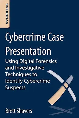 E-Book (epub) Cybercrime Case Presentation von Brett Shavers