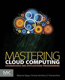E-Book (pdf) Mastering Cloud Computing von Rajkumar Buyya, Christian Vecchiola, S. Thamarai Selvi
