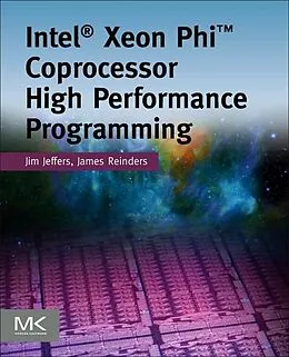 E-Book (pdf) Intel Xeon Phi Coprocessor High Performance Programming von James Jeffers, James Reinders