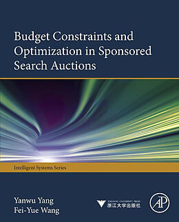 eBook (pdf) Budget Constraints and Optimization in Sponsored Search Auctions de Yanwu Yang, Feiyue Wang