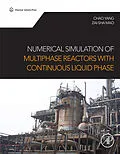 E-Book (pdf) Numerical Simulation of Multiphase Reactors with Continuous Liquid Phase von Chao Yang, Zai-Sha Mao