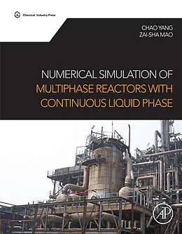 E-Book (pdf) Numerical Simulation of Multiphase Reactors with Continuous Liquid Phase von Chao Yang, Zai-Sha Mao