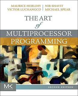 Couverture cartonnée The Art of Multiprocessor Programming de Maurice Herlihy, Nir Shavit, Victor Luchangco