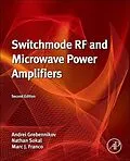 E-Book (epub) Switchmode RF and Microwave Power Amplifiers von Andrei Grebennikov, Nathan O. Sokal, Marc J. Franco