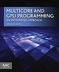 E-Book (epub) Multicore and GPU Programming von Gerassimos Barlas