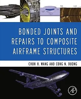 E-Book (pdf) Bonded Joints and Repairs to Composite Airframe Structures von Chun Hui Wang, Cong N. Duong