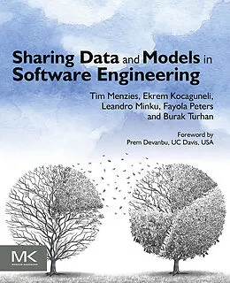 E-Book (epub) Sharing Data and Models in Software Engineering von Tim Menzies, Ekrem Kocaguneli, Burak Turhan