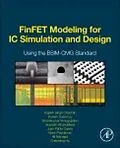 E-Book (pdf) FinFET Modeling for IC Simulation and Design von Yogesh Singh Chauhan, Darsen Lu, Sriramkumar Vanugopalan