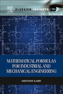 E-Book (pdf) Mathematical Formulas for Industrial and Mechanical Engineering von MSc Kadry BSc