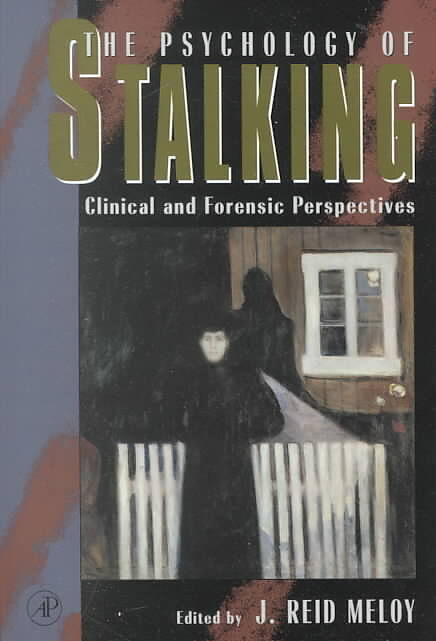 The Psychology of Stalking