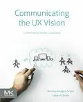 E-Book (epub) Communicating the UX Vision von Martina Schell, James O'Brien