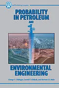 E-Book (epub) Probability in Petroleum and Environmental Engineering von George V Chilingar, Leonid F. Khilyuk, Herman H. Reike