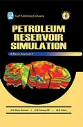 E-Book (epub) Petroleum Reservoir Simulations von J. H. Abou-Kassem, S. M. Farouq-Ali, M. R. Islam