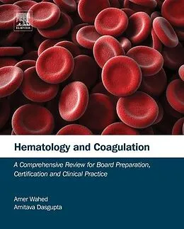 E-Book (pdf) Hematology and Coagulation von Amer Wahed, Dabcc Dasgupta Ph. D