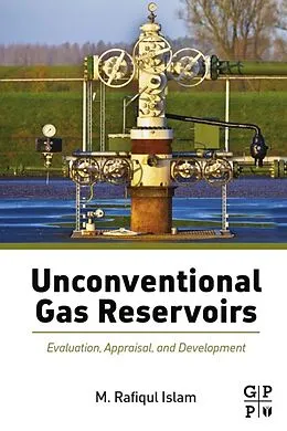 E-Book (epub) Unconventional Gas Reservoirs von M. Rafiqul Islam