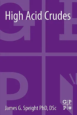 E-Book (epub) High Acid Crudes von James G. Speight