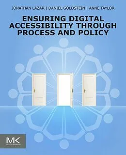 E-Book (pdf) Ensuring Digital Accessibility through Process and Policy von Jonathan Lazar, Daniel F. Goldstein, Anne Taylor