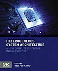 E-Book (epub) Heterogeneous System Architecture von Wen-Mei W. Hwu