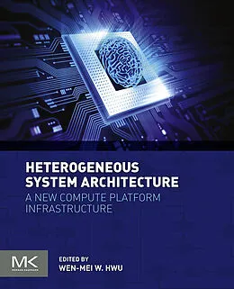 E-Book (epub) Heterogeneous System Architecture von Wen-Mei W. Hwu