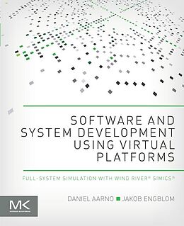 E-Book (epub) Software and System Development using Virtual Platforms von Daniel Aarno, Jakob Engblom