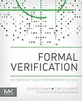 E-Book (pdf) Formal Verification von Erik Seligman, Tom Schubert, M V Achutha Kiran Kumar M. Tech