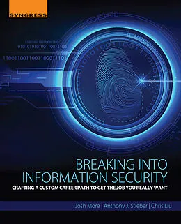 E-Book (pdf) Breaking into Information Security von Josh More, Anthony J. Stieber, Chris Liu