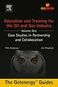 E-Book (pdf) Education and Training for the Oil and Gas Industry: Case Studies in Partnership and Collaboration von Phil Andrews, Jim Playfoot