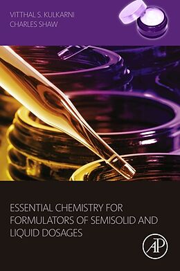 eBook (epub) Essential Chemistry for Formulators of Semisolid and Liquid Dosages de Vitthal S. Kulkarni, Charles Shaw