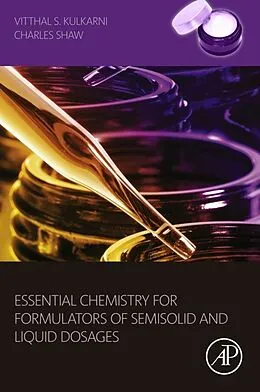 E-Book (pdf) Essential Chemistry for Formulators of Semisolid and Liquid Dosages von Vitthal S. Kulkarni, Charles Shaw