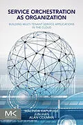 E-Book (pdf) Service Orchestration as Organization von Malinda Kapuruge, Jun Han, Alan Colman