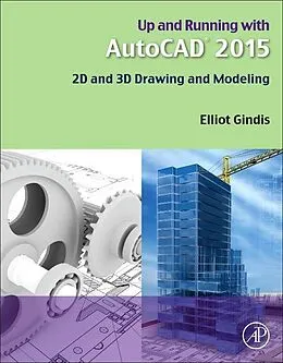 E-Book (epub) Up and Running with AutoCAD 2015 von Elliot J. Gindis