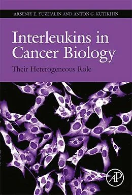 E-Book (pdf) Interleukins in Cancer Biology von Arseniy Yuzhalin, Anton Kutikhin